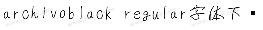 archivoblack regular字体下载字体转换